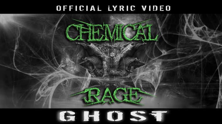 Lyrical Video for "Chemical Rage" - Title : Ghost